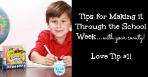 Tips for making it through the school week