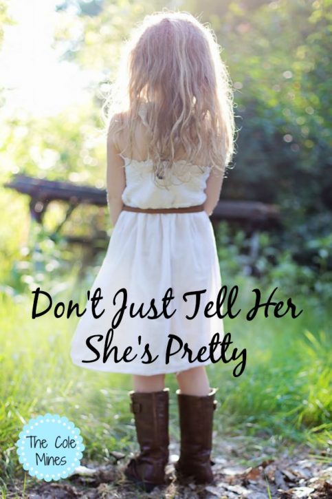 Don't Just Tell Her She's Pretty