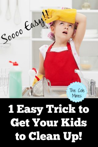 1 easy trick to get your kids to clean up