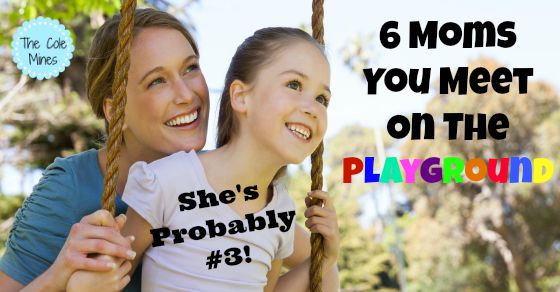 6 Moms You Meet On the Playground