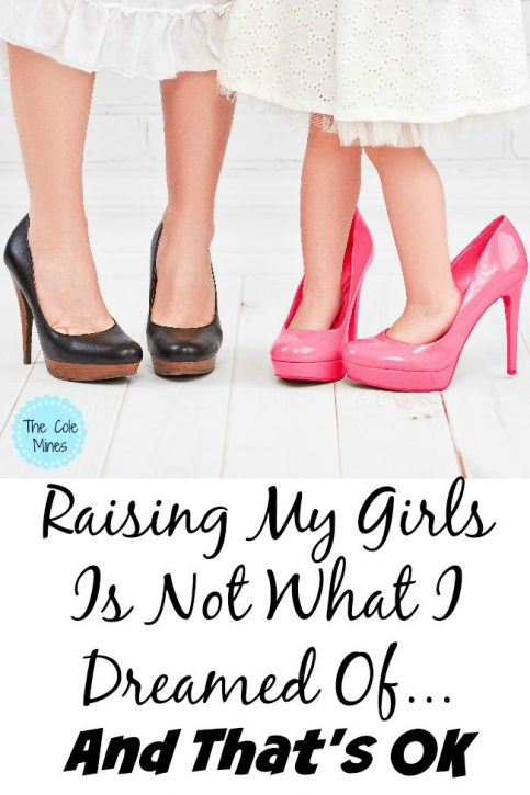 Raising Girls Is Not What I Dreamed Of